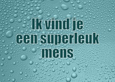 Tekst: &#039;Ik vind je een superleuk mens&#039;, ansichtkaart PK-413.