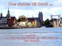 'Hoe dichter bij Dordt...' (Ansichtkaart)