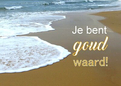 Je bent goud waard (Ansichtkaart) Je bent goud waard (Ansichtkaart)